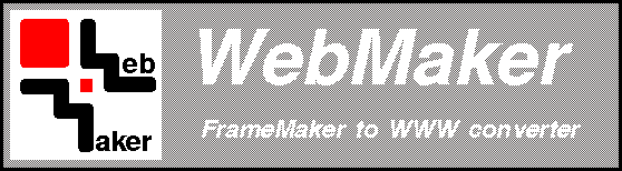 WebMaker,a FrameMaker to WWW Converter