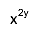 x^{2y}