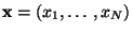 $ \mathbf{x} = (x_1, \ldots, x_N)$