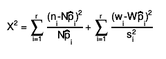 X^{2} = #sum_{i=1}^{r} #frac{(n_{i}-N#hat{p}_{i})^{2}}{N#hat{p}_{i}} + #sum_{i=1}^{r} #frac{(w_{i}-W#hat{p}_{i})^{2}}{s_{i}^{2}}