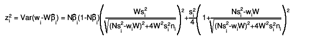 z_{i}^{2} = Var(w_{i}-W#hat{p}_{i}) = N#hat{p}_{i}(1-N#hat{p}_{i})#left(#frac{Ws_{i}^{2}}{#sqrt{(Ns_{i}^{2}-w_{i}W)^{2}+4W^{2}s_{i}^{2}n_{i}}}#right)^{2}+#frac{s_{i}^{2}}{4}#left(1+#frac{Ns_{i}^{2}-w_{i}W}{#sqrt{(Ns_{i}^{2}-w_{i}W)^{2}+4W^{2}s_{i}^{2}n_{i}}}#right)^{2}
