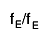 f_{E}/f_{E}