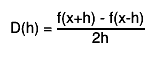D(h) = #frac{f(x+h) - f(x-h)}{2h}