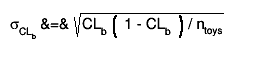 #sigma_{CL_{b}} &=& #sqrt{CL_{b} #left( 1 - CL_{b} #right) / n_{toys}}