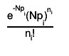 #frac{e^{-Np_{i}}(Np_{i})^{n_{i}}}{n_{i}!}