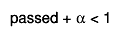 passed + #alpha < 1